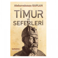 Timur ve Seferleri - Abdurrahman Kaplan