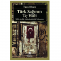  Türk Sağının Üç Hali - Tanıl Bora