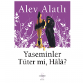  Yaseminler Tüter mi, Hâlâ? - Alev Alatlı