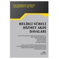 Belirli Süreli Hizmet Akdi Davaları - Filiz Berberoğlu Yenipınar