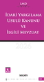  İdari Yargılama Usulü Kanunu ve İlgili Mevzuat / LMD–10 - Çilem Bahadır, Mutlu Dinç