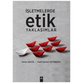 İşletmelerde Etik Yaklaşımlar - Deniz Akgül, Fatih Ferhat Çetinkaya