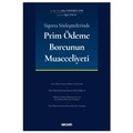 Sigorta Sözleşmelerinde Prim Ödeme Borcunun Muacceliyeti - Ebru Tüzemen Atik, Oğuz Yolal