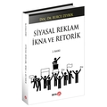 Siyasal Reklam, İkna ve Retorik - Burcu Zeybek