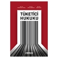  Tüketici Hukuku - Gökçe Canarslan, Sera Reyhani Yüksel, Semih Yünlü
