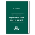  Türk Hukukunda Taşınmazların Toplu Rehni - Azim Öncü