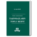 Türk Hukukunda Taşınmazların Toplu Rehni - Azim Öncü