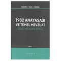  1982 Anayasası ve Temel Mevzuat - Fahri Bakırcı, Abbas Kılıç, İsmail Yüksel