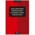 Bağlı Şirketlerde Yönetim Kurulu Üyelerinin Hukuki Sorumluluğu - Nurgül Ekecik