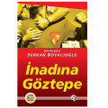  İnadına Göztepe - Serkan Boyacıoğlu