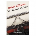 Kendime Yazılar - Mahfi Eğilmez