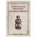 Ortadoğu Uygarlık Mirası 2 - Muazzez İlmiye Çığ