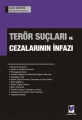 Terör Suçları ve Cezalarının İnfazı - Çetin Akkaya