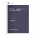 Türk İş Hukukunda Haksız Fesih - Serkan Elmas