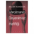  Varolmanın Dayanılmaz Hafifliği - Milan Kundera