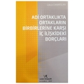 Adi Ortaklıkta Ortakların Birbirlerine Karşı İç İlişkideki Borçları - Gökçe Canarslan