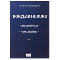  Borçlar Hukuku Genel Hükümler, Genel Bilgiler - Ahmet M. Kılıçoğlu