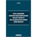  Dijital Ekonominin Doğrudan Vergilendirilmesinde Bağlantı Sorunu ve OECD Çalışmaları Bağlamında Çözüm Önerileri - Sıla Adak