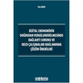 Dijital Ekonominin Doğrudan Vergilendirilmesinde Bağlantı Sorunu ve OECD Çalışmaları Bağlamında Çözüm Önerileri - Sıla Adak