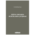 Dijital Ortamda Hukukların Çatışması - Fatih Burak Uzun