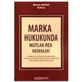 Marka Hukukunda Mutlak Red Nedenleri - Melek Doğan