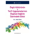 Örgüt Kultürünün ve Terfi Uygulamalarının Örgütsel Bağlılık Üzerindeki Etkisi - Ufuk Ünlü