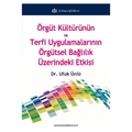 Örgüt Kultürünün ve Terfi Uygulamalarının Örgütsel Bağlılık Üzerindeki Etkisi - Ufuk Ünlü