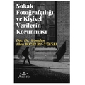  Sokak Fotoğrafçılığı ve Kişisel Verilerin Korunması - Armağan Ebru Bozkurt Yüksel