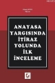  Anayasa Yargısında İtiraz Yolunda İlk İnceleme - Meral Kaya