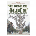  Öl Dediler Öldüm Türkiye’de Şehitlik Mitleri - Serdar M. Değirmencioğlu