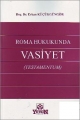 Roma Hukukunda Vasiyet (Testamentum) - Erkan Küçükgüngör