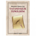  Vatandaşlık Tepkilerim - Muazzez İlmiye Çığ