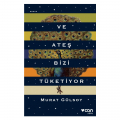  Ve Ateş Bizi Tüketiyor - Murat Gülsoy
