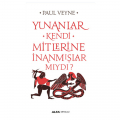  Yunanlar Kendi Mitlerine İnanmışlar Mıydı? - Paul Veyne