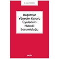  Bağımsız Yönetim Kurulu Üyelerinin Hukuki Sorumluluğu - Gülşen Pazarbaşı