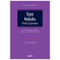  Eşya Hukuku Pratik Çalışmaları - Melek Bilgin Yüce
