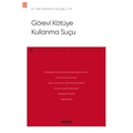  Görevi Kötüye Kullanma Suçu - Yiğit Gökçehan Koçoğlu