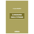  İş Hukukunda Engelli İstihdamı - Şeyma Akkaşoğlu
