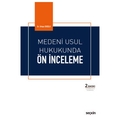 Medeni Usul Hukukunda Ön İnceleme - Orhan Eroğlu