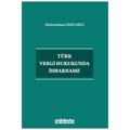 Türk Vergi Hukukunda İhbarname - Abdurrahman Sancaklı