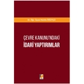  Çevre Kanunu'ndaki İdari Yaptırımlar - Muhlis Öğütçü