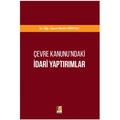 Çevre Kanunu'ndaki İdari Yaptırımlar - Muhlis Öğütçü