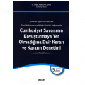 Cumhuriyet Savcısının Kovuşturmaya Yer Olmadığına Dair Kararı ve Denetimi - Cengiz Topel Çiftcioğlu