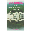  Göl Hafif Çalkantılı Olacak - Tarık Dursun K.