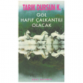 Göl Hafif Çalkantılı Olacak - Tarık Dursun K.