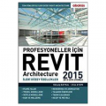 Revit Architecture 2015 - Gökalp Baykal, Ufuk Aydın