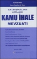 Son Değişikliklerle Açıklamalı Kamu İhale Mevzuatı - Bahattin Işık