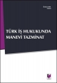 Türk İş Hukukunda Manevi Tazminat - Özlem Bal Bektaş