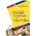 Duruşma Yönetimi ve Yasa Yolları - Mehmet Tevfik Elmas, Mustafa Artuç