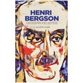 Henri Bergson Değişimin Felsefesi - H. Wildon Carr